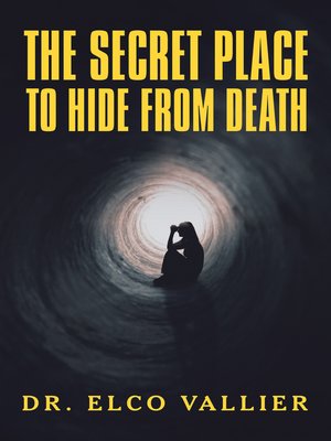 cover image of The Secret Place to Hide from Death